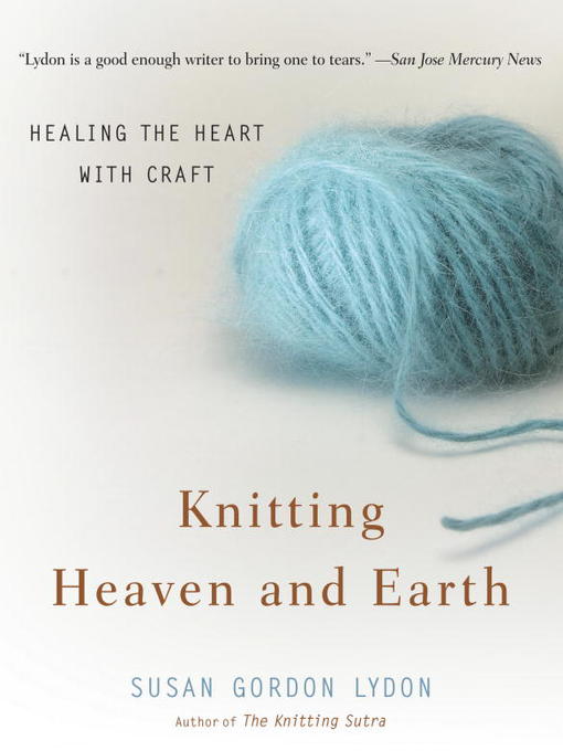 Title details for Knitting Heaven and Earth by Susan Gordon Lydon - Available